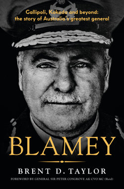 Blamey: The story of Australia's greatest general, for readers of Grantlee Kieza, Peter FitzSimons and Roland Perry