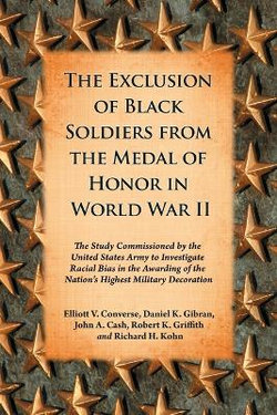 The Exclusion of Black Soldiers from the Medal of Honor in World War II