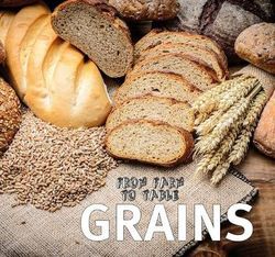 Grains: From Farm to Table