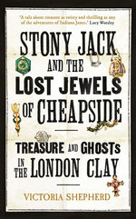 Stony Jack and the Lost Jewels of Cheapside