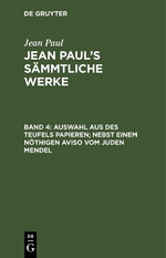 Auswahl Aus des Teufels Papieren; Nebst Einem Nöthigen Aviso Vom Juden Mendel