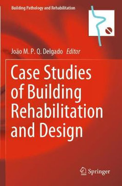 Case Studies of Building Rehabilitation and Design
