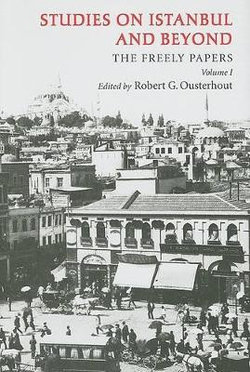 Studies on Istanbul and Beyond - The Freely Papers, Volume 1