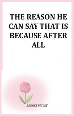 The Reason He Can Say That Is Because After All