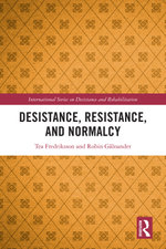Desistance, Resistance, and Normalcy