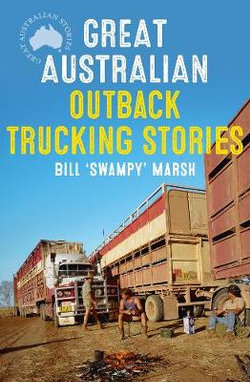 Great Australian Outback Trucking Stories