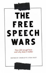 The Free Speech Wars