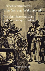 The Salem Witchcraft, the Planchette Mystery, and Modern Spiritualism