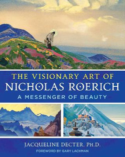 The Visionary Art of Nicholas Roerich