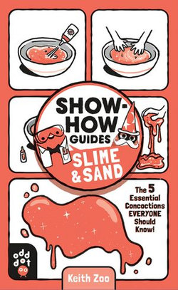 Show-How Guides: Slime & Sand