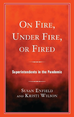 On Fire, under Fire, or Fired