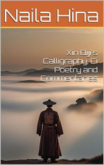 Xin Qiji's Calligraphy, Ci Poetry and Commentaries