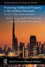 Protecting Intellectual Property in the Arabian Peninsula Protecting Intellectual Property in the Arabian Peninsula