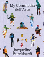 Jacqueline Burckhardt: My Commedia Dell'Arte