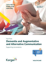 Fast Facts: Dementia and Augmentative and Alternative Communication Fast Facts: Dementia and Augmentative and Alternative Communication