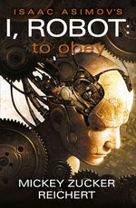 I, Robot: To Obey Book 2