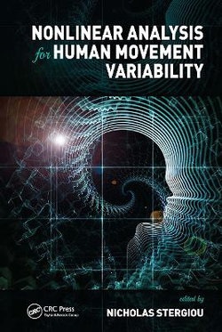 Nonlinear Analysis for Human Movement Variability Nonlinear Analysis for Human Movement Variability