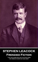Frenzied Fiction: 'Life, we learn too late, is in the living, the tissue of every day and hour'' Frenzied Fiction: 'Life, we learn too late, is in the living, the tissue of every day and hour''