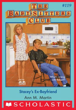Stacey's Ex-Boyfriend (The Baby-Sitters Club #119)