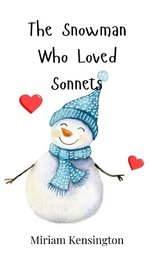 The Snowman Who Loved Sonnets