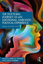 The Doctoral Journey As an Emotional Embodied Political Experience