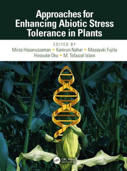 Approaches for Enhancing Abiotic Stress Tolerance in Plants