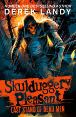 Last Stand of Dead Men: Skulduggery Pleasant #8