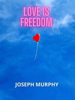 Love is freedom