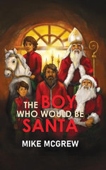 THE BOY WHO WOULD BE SANTA