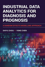 Industrial Data Analytics for Diagnosis and Prognosis
