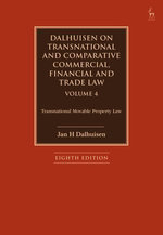 Dalhuisen on Transnational and Comparative Commercial, Financial and Trade Law Volume 4