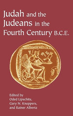 Judah and the Judeans in the Fourth Century B. C. E