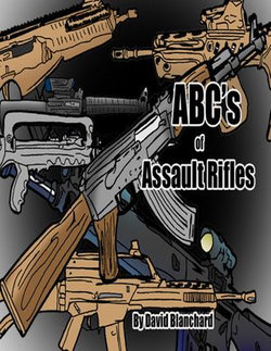 ABC's of Assault Rifles