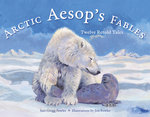 Arctic Aesop's Fables Arctic Aesop's Fables