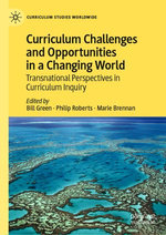 Curriculum Challenges and Opportunities in a Changing World Curriculum Challenges and Opportunities in a Changing World