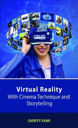 Virtual Reality with Cinema Technique and Storytelling Virtual Reality with Cinema Technique and Storytelling