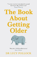 The Book About Getting Older (for people who don't want to talk about it)