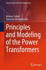 Principles and Modeling of the Power Transformers