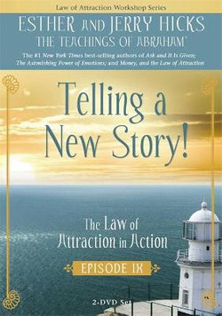 Telling a New Story: The Law of Attraction in Action EpisodeNine