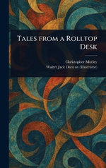 Tales From a Rolltop Desk