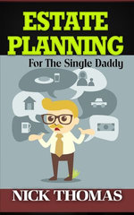 Estate Planning For The Single Daddy