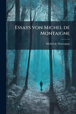 Essays von Michel de Montaigne