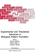 Experimental and Theoretical Advances in Biological Pattern Formation Experimental and Theoretical Advances in Biological Pattern Formation