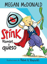 Stink: Hamlet y Queso / Stink: Hamlet and Cheese