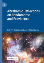 Abrahamic Reflections on Randomness and Providence Abrahamic Reflections on Randomness and Providence