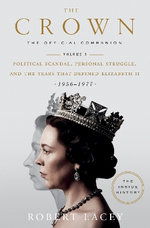 The Crown: the Official Companion, Volume 2 The Crown: the Official Companion, Volume 2