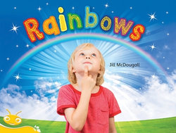 Bug Club Level 7 - Yellow: Rainbows (Reading Level 7/F&P Level E)