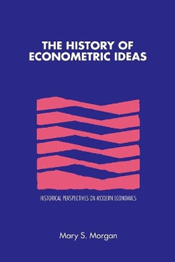 The History of Econometric Ideas