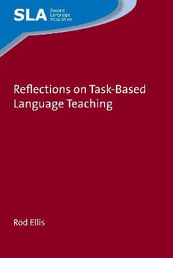 Reflections on Task-Based Language Teaching Reflections on Task-Based Language Teaching