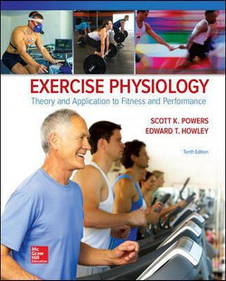 Exercise Physiology: Theory and Application to Fitness and Performance